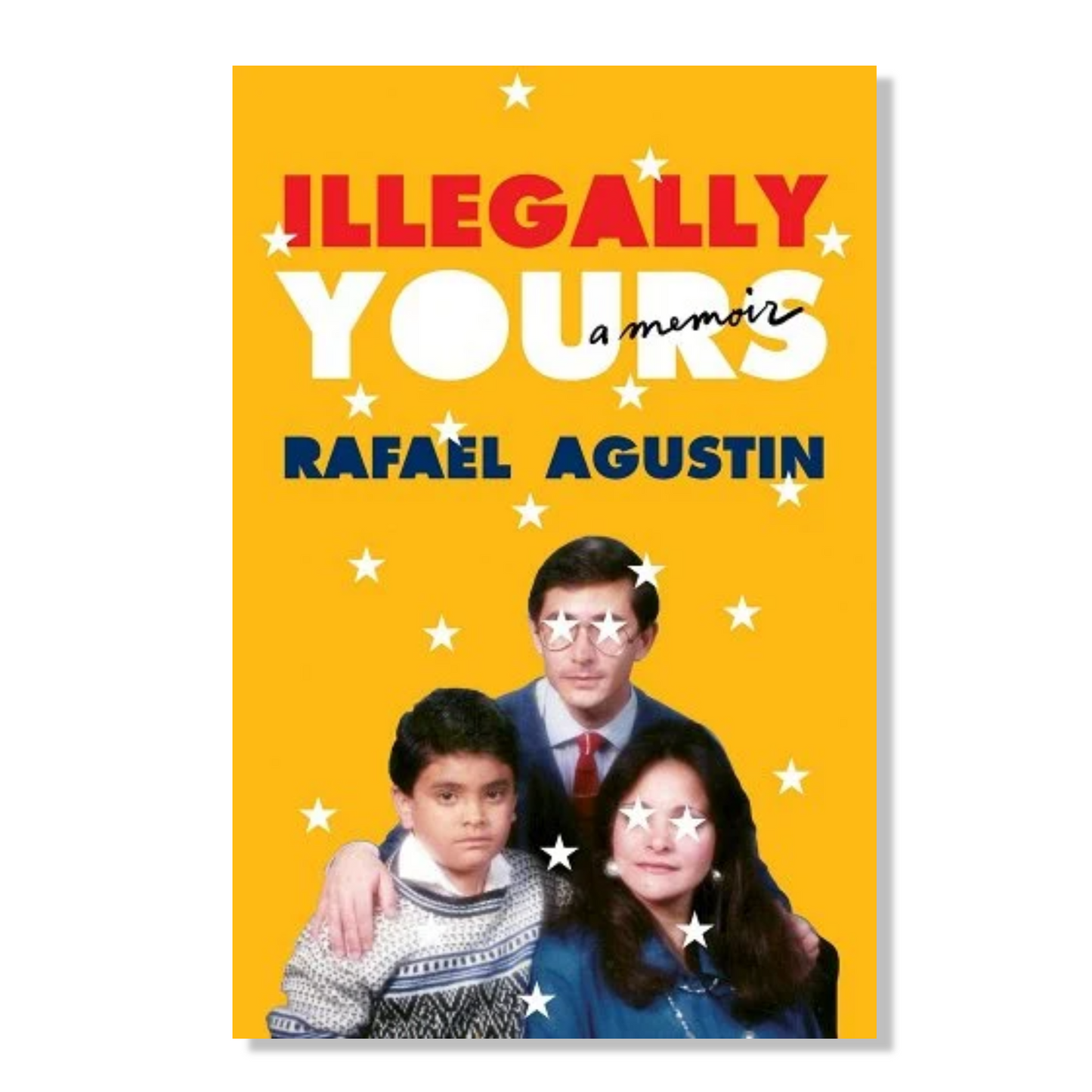 Illegally Yours: A Memoir