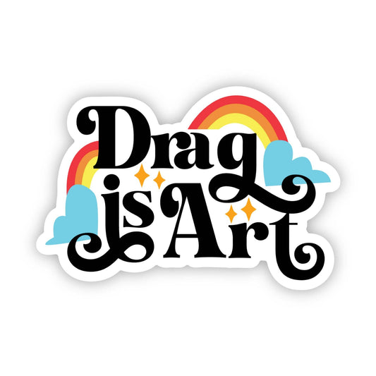 Big Moods - "Drag Is Art" Sticker