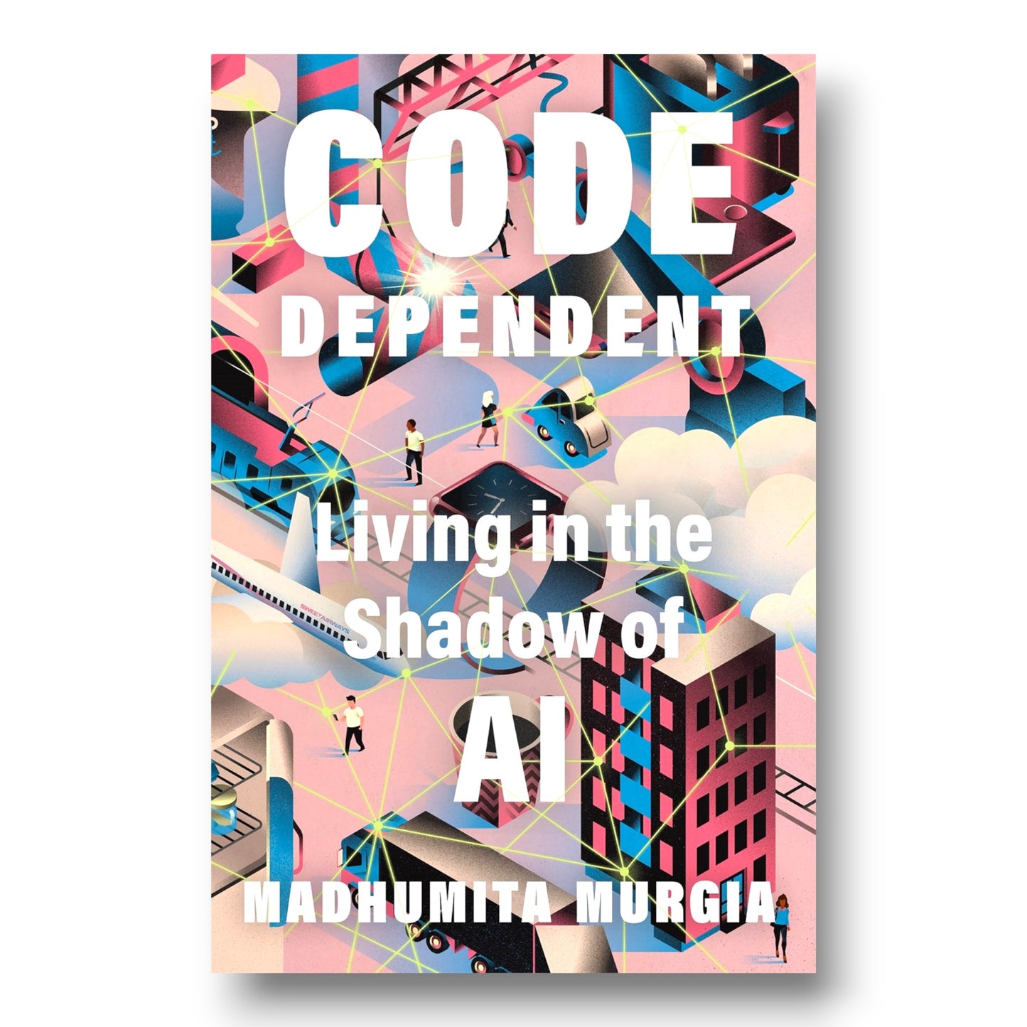 Code Dependent : Living in the Shadow of AI