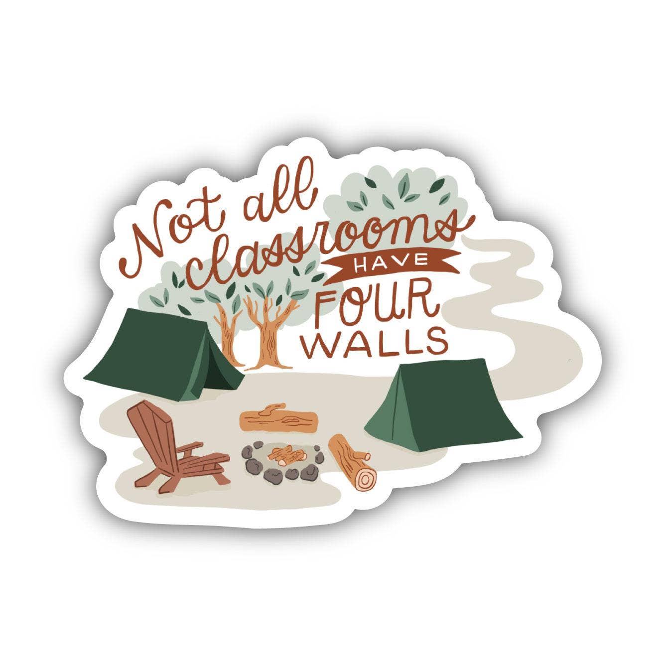 Big Moods - Not All Classrooms Have Four Walls Camping Sticker