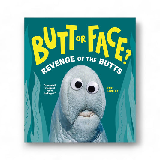 Butt or Face? Volume 2 : Revenge of the Butts