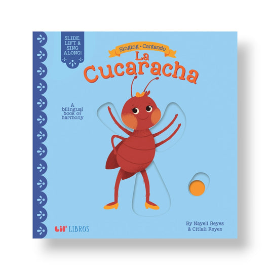 Singing / Cantando: La Cucaracha : A Bilingual Book of Harmony