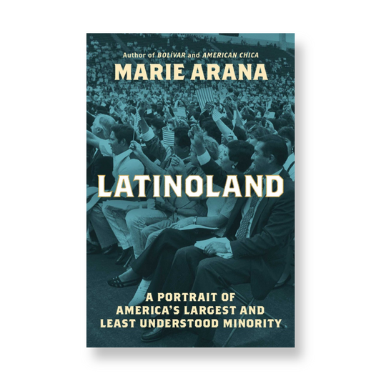 LatinoLand : A Portrait of America's Largest and Least Understood Minority