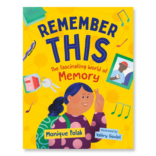 Remember This: The Fascinating World of Memory