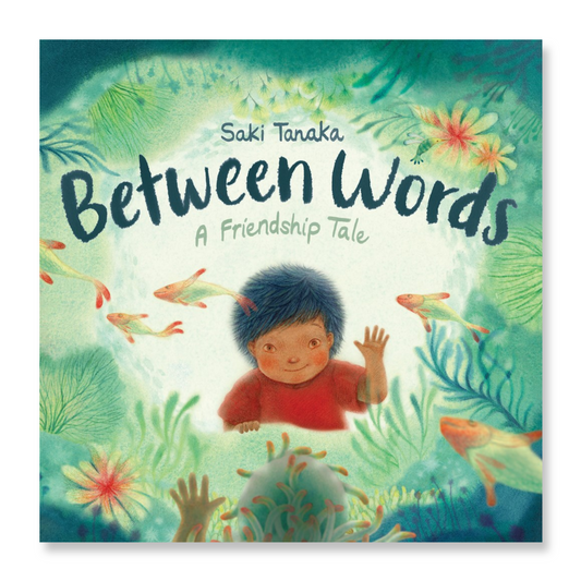 Between Words: A Friendship Tale