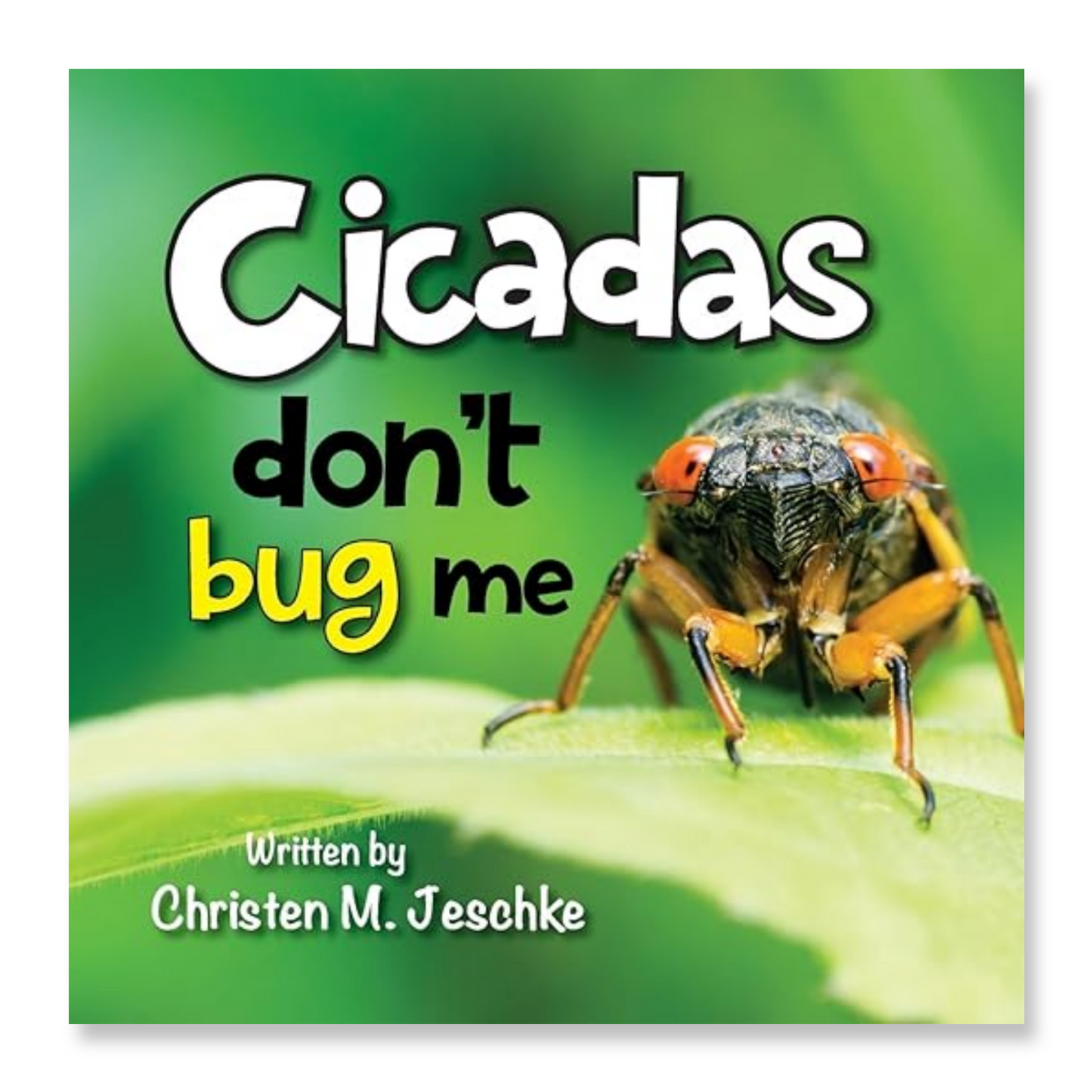 Cicadas Don't Bug Me