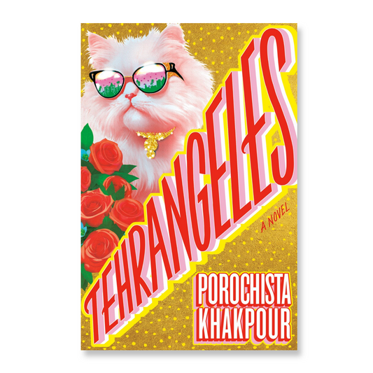 Tehrangeles : A Novel