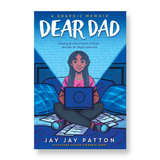 Dear Dad: Growing Up with a Parent in Prison -- and How We Stayed Connected