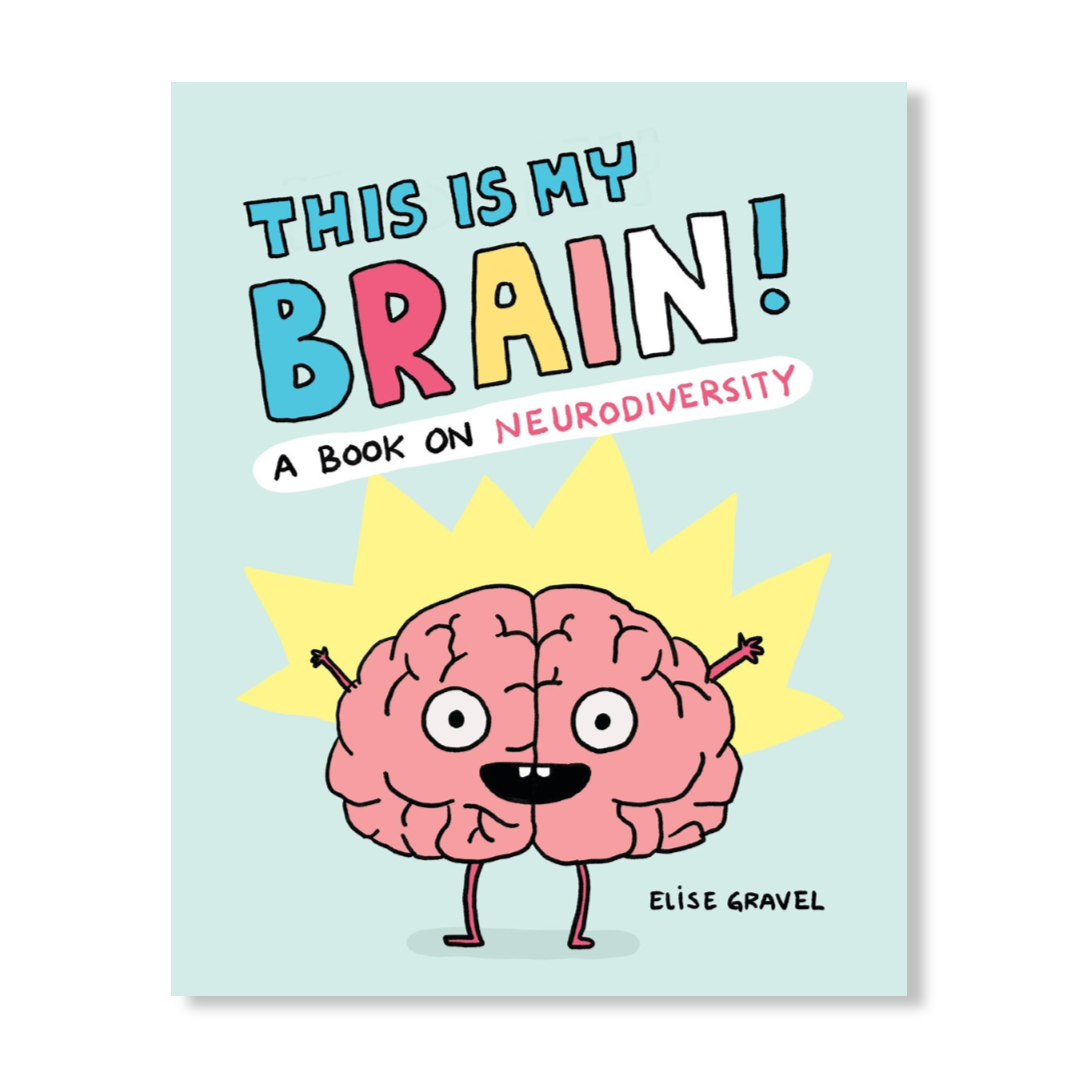 This Is My Brain! : A Book on Neurodiversity