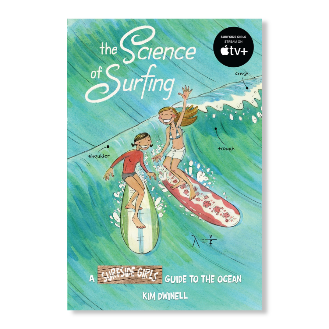 The Science of Surfing: A Surfside Girls Guide to the Ocean