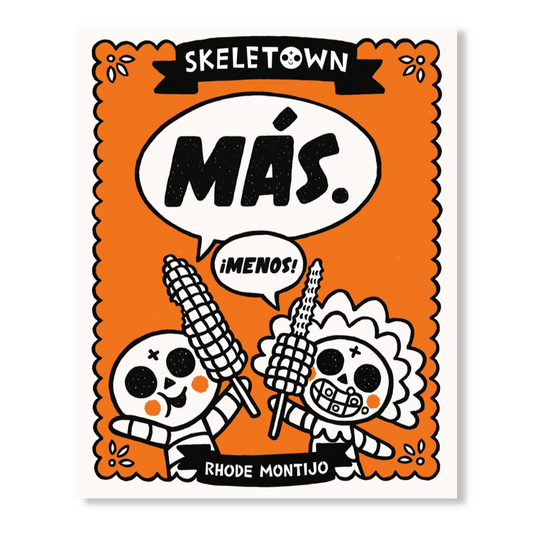 Skeletown: Más. ¡Menos!