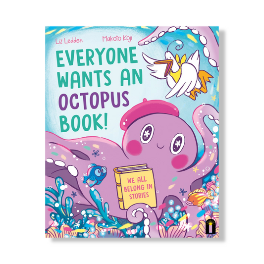 Everyone Wants an Octopus Book! : We All Belong in Stories