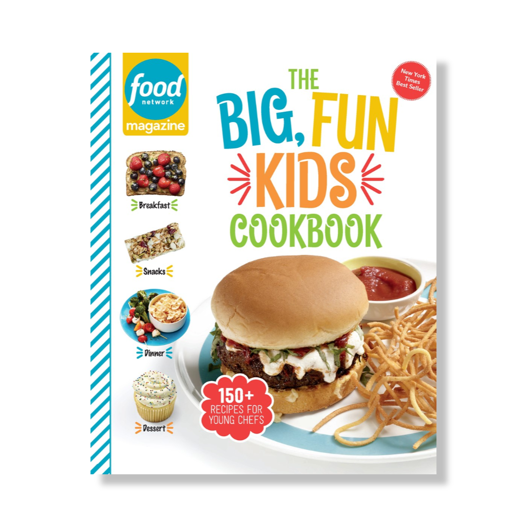 Food Network Magazine The Big, Fun Kids Cookbook : 150+ Recipes for Young Chefs