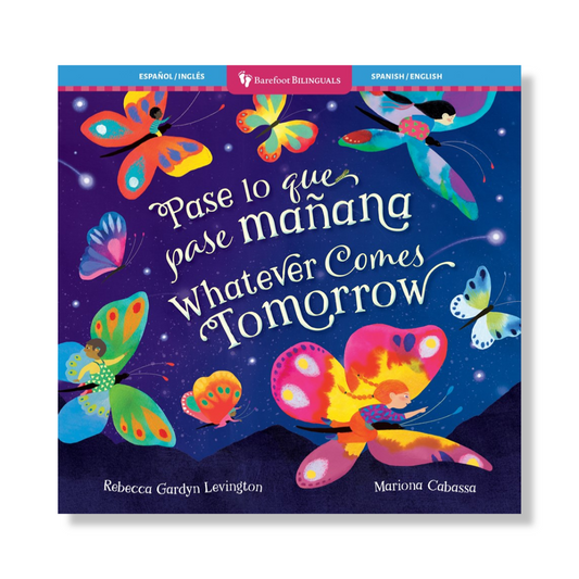 Whatever Comes Tomorrow (Bilingual Spanish & English)