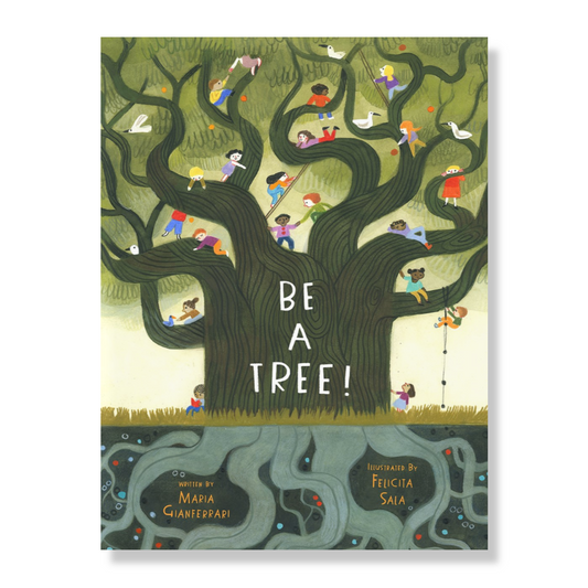 Be a Tree!