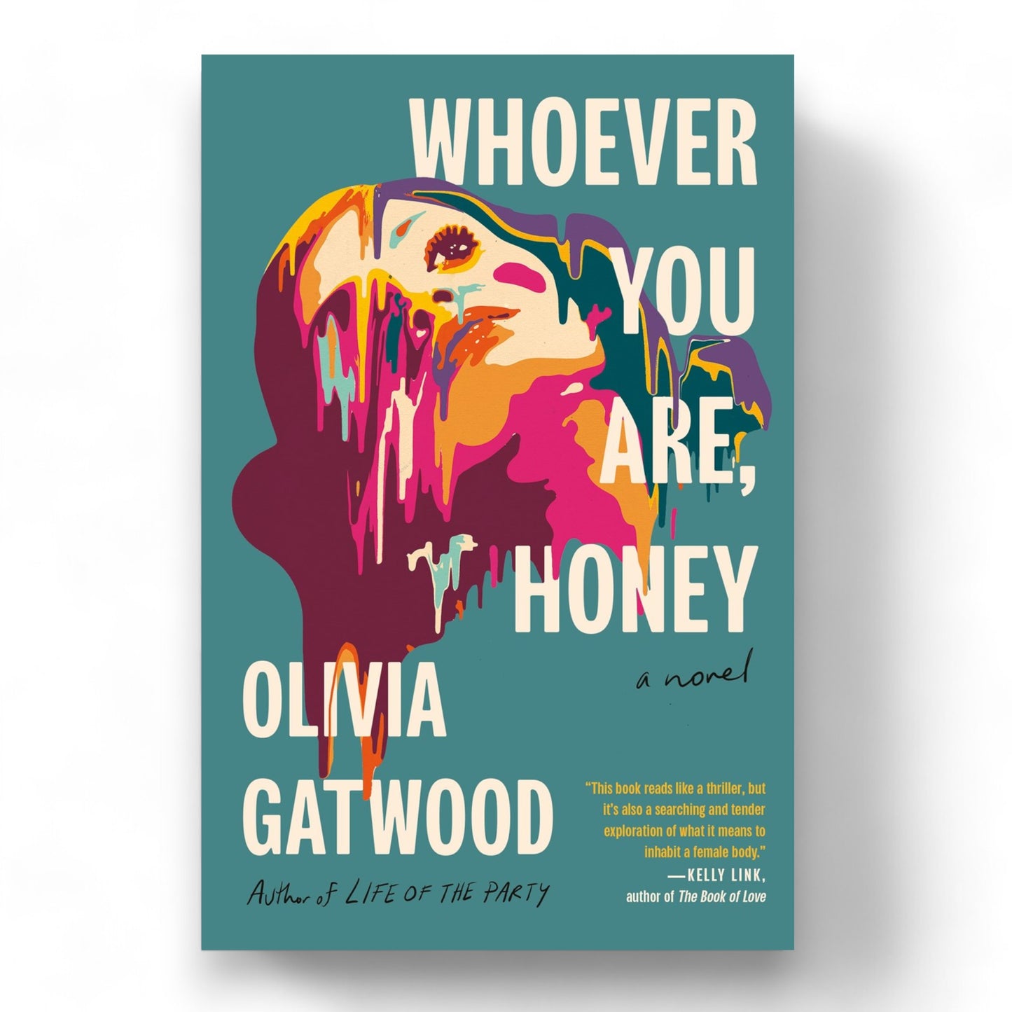 Whoever You Are, Honey : A Novel